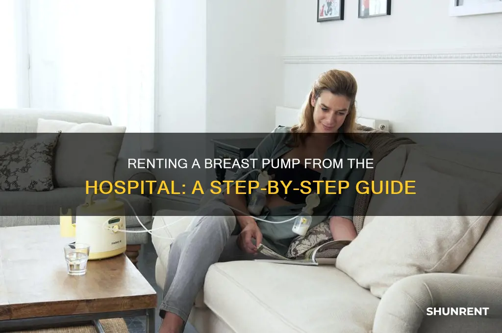 how to rent a breast pump from hospital