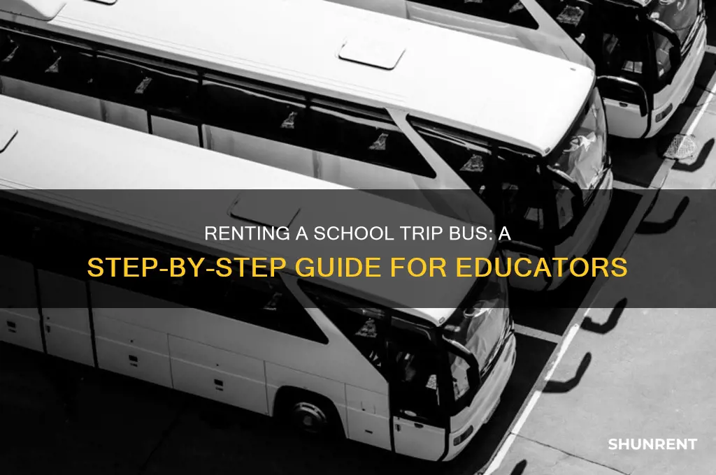 how to rent a bus for a school trip