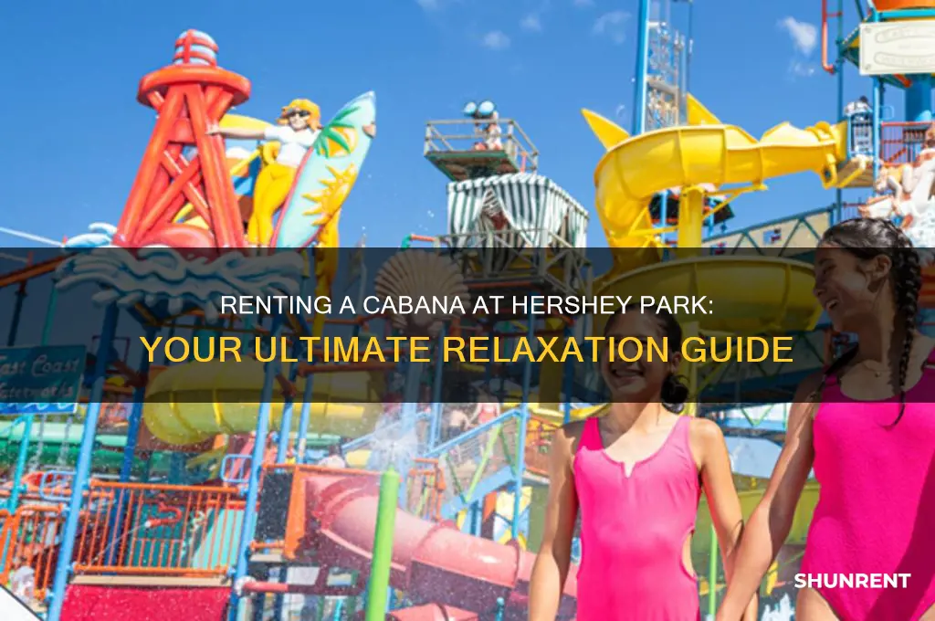 how to rent a cabana at hershey park