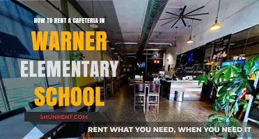 Renting a Cafeteria at Warner Elementary: A Step-by-Step Guide