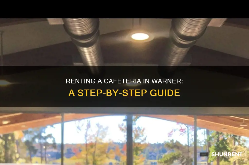how to rent a cafeteria in warner