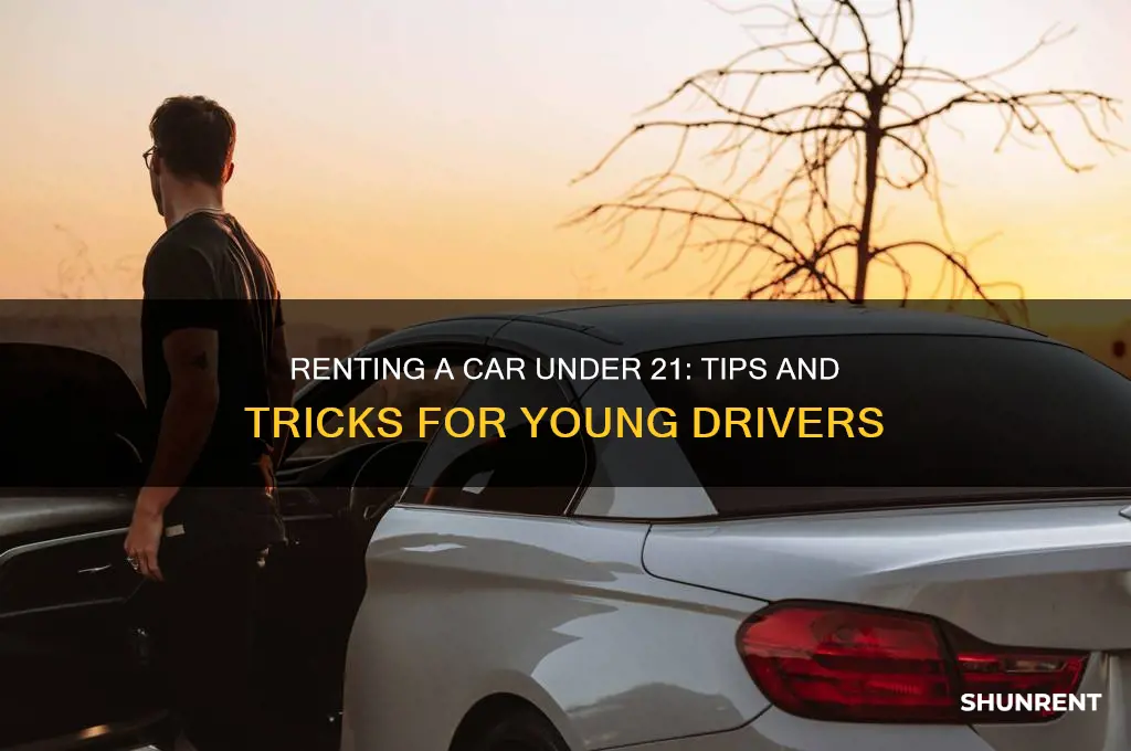 how to rent a carr under 21