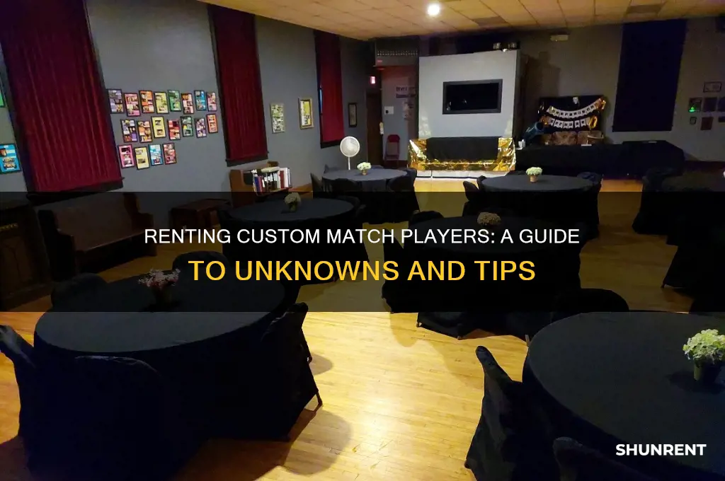 how to rent a custom match player unknwons