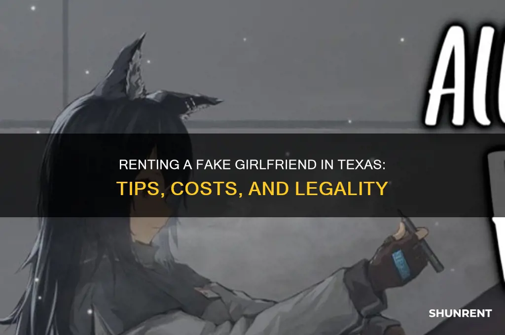 how to rent a fake girlfriend in texas