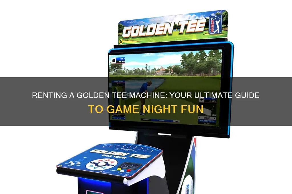 how to rent a golden tee machine