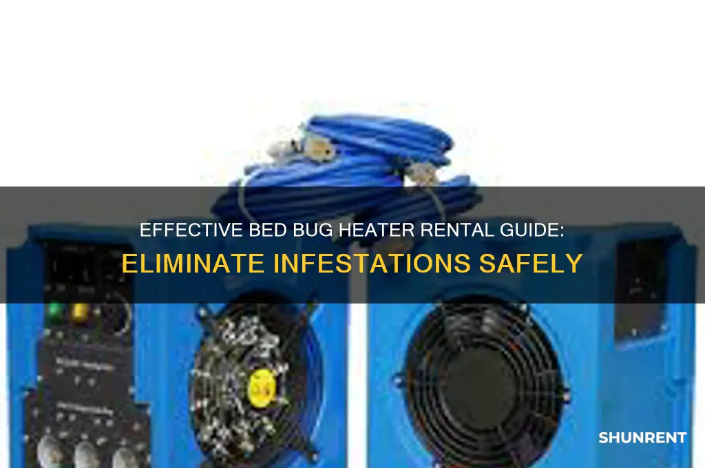 how to rent a heater for bed bugs