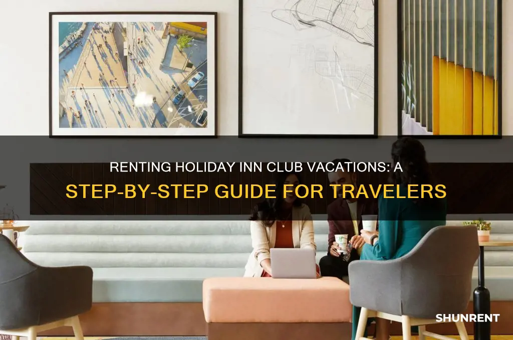 how to rent a holiday inn club vacations