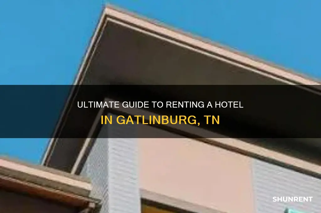 how to rent a hotel in gatlinburg tn