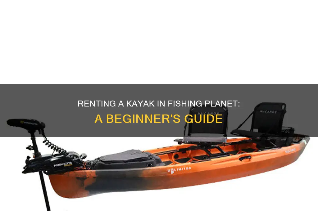 how to rent a kayak in fishing planet
