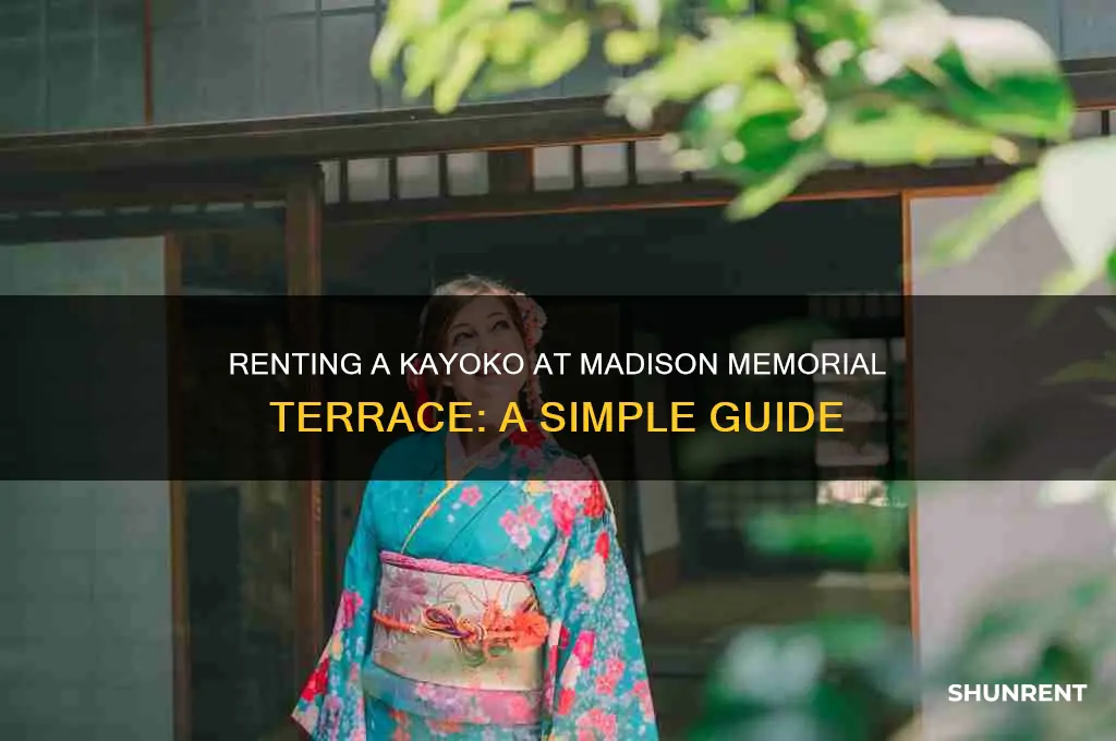 how to rent a kayoko from the madison memorial terrace