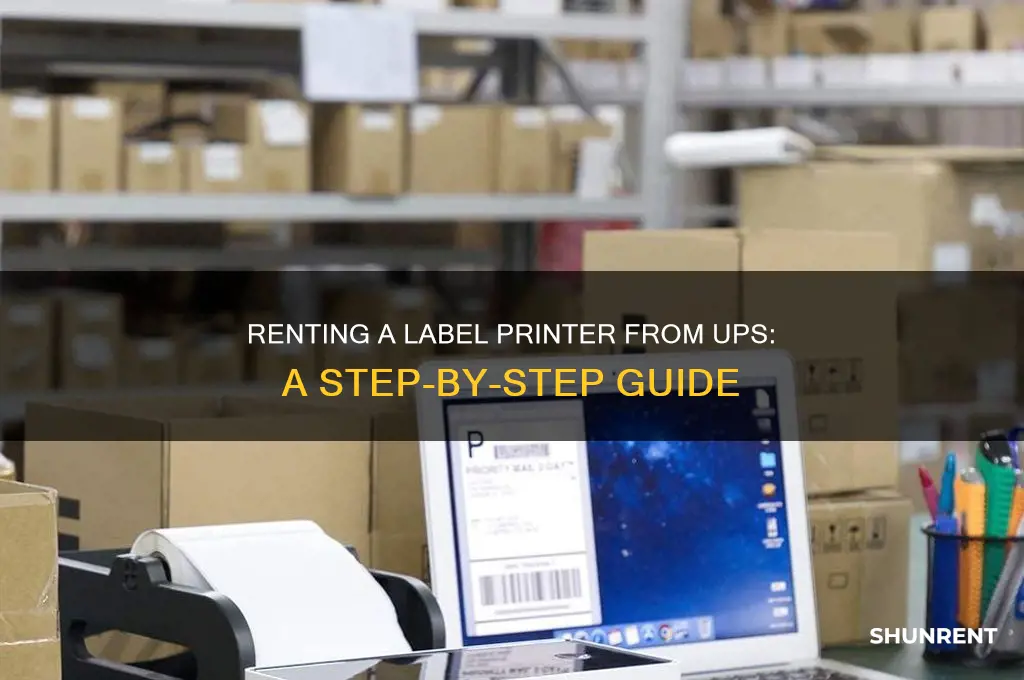how to rent a label printer from ups