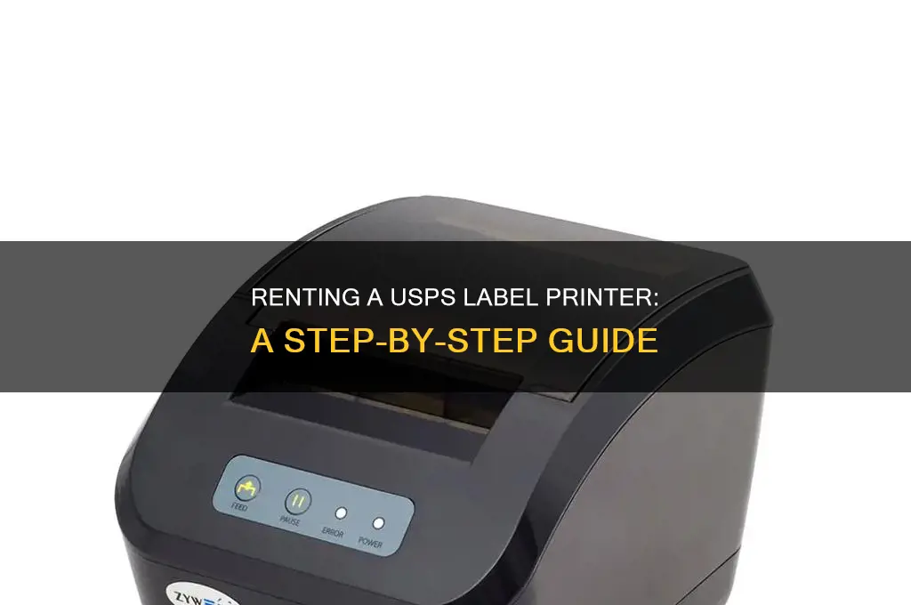 how to rent a label printer from usps