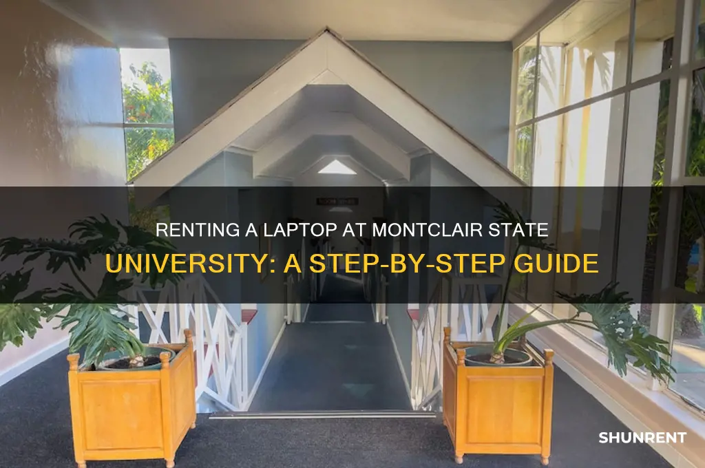 how to rent a laptop montclair state university