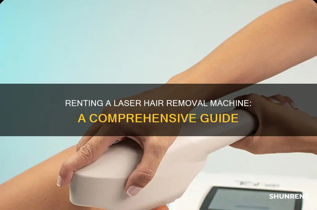 how to rent a laser hair removal machine