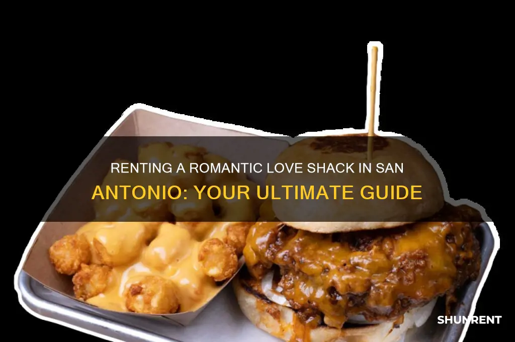 how to rent a love shack in san antonio