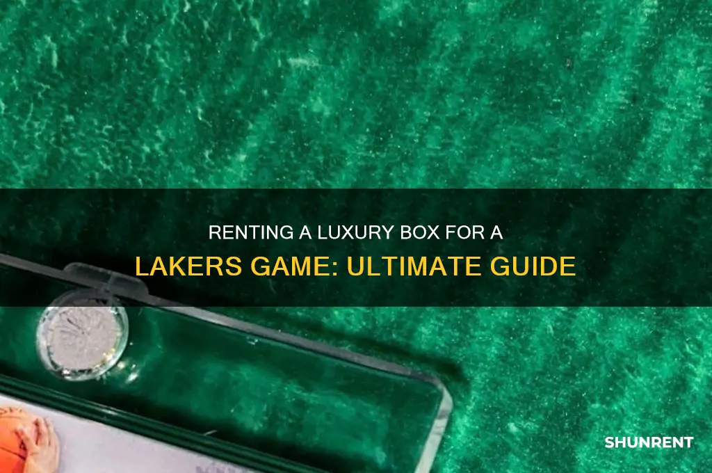 how to rent a luxury box laker game