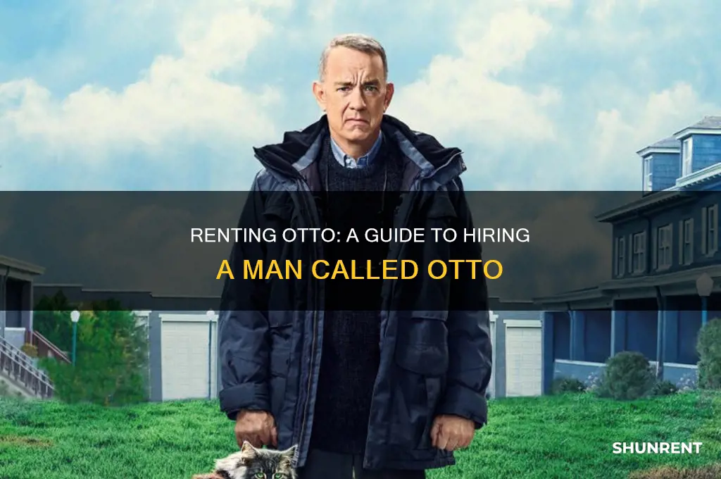 how to rent a man called otto