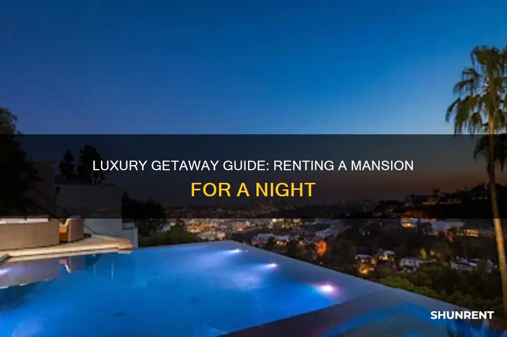 how to rent a mansion for a night
