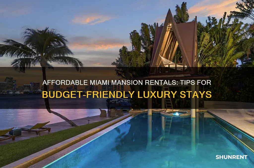 how to rent a mansion in miami for cheap