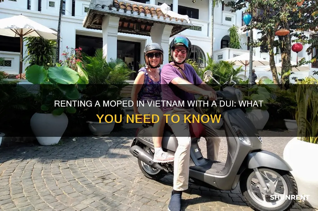 how to rent a moped in vietnam with a dui