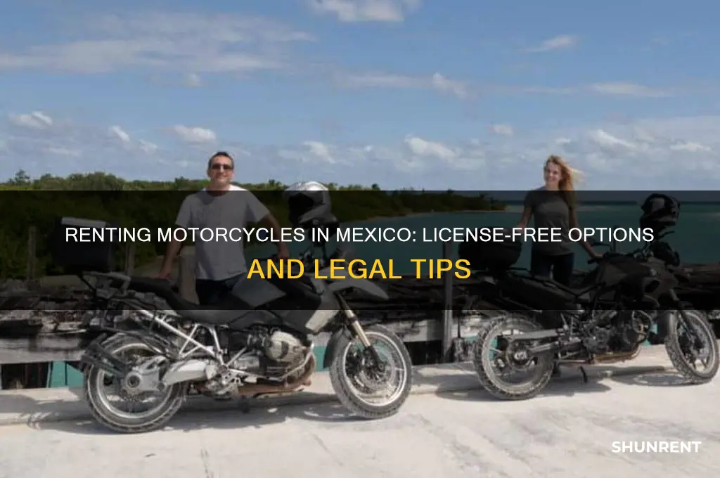 how to rent a motorcycle without a license in mexico