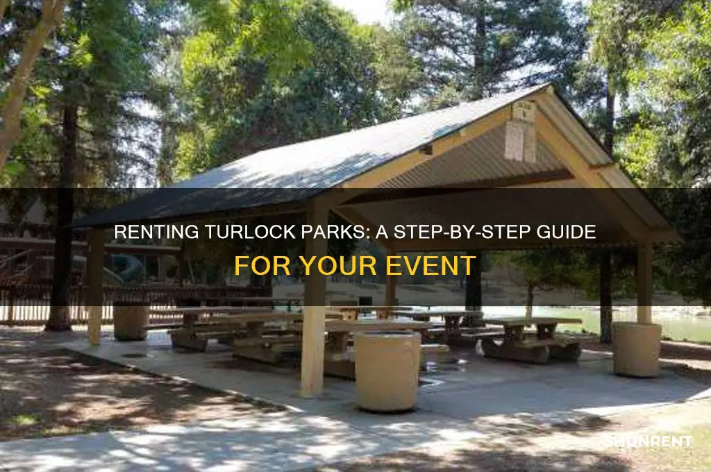 how to rent a park for city of turlock