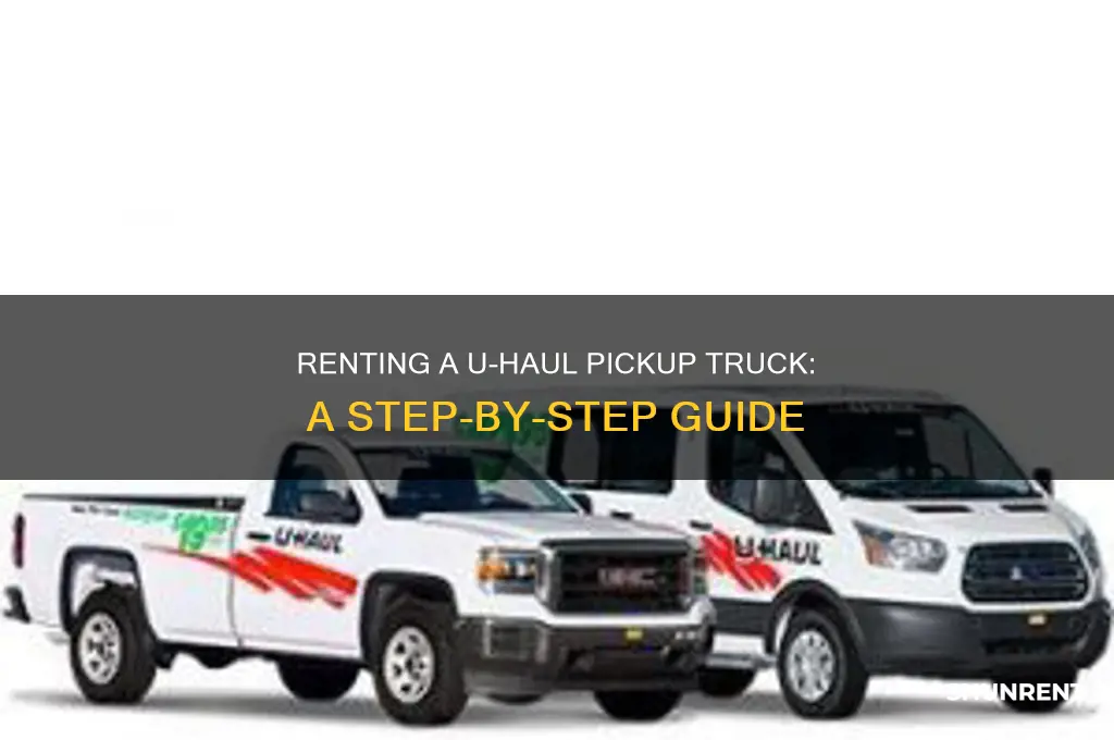 how to rent a pickup truck with uhaul
