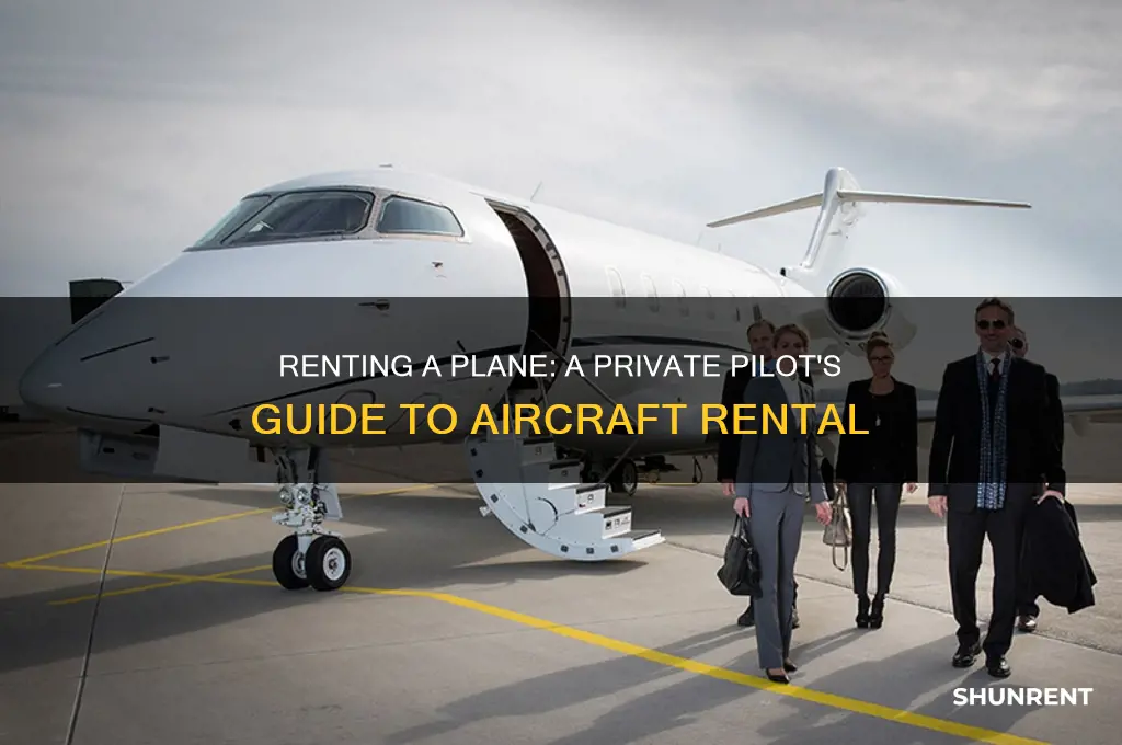 how to rent a plane as a private pilot