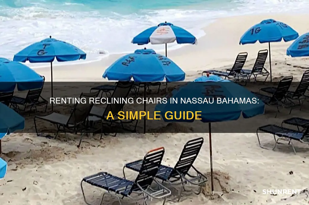 how to rent a reclining chair in nassau bahamas