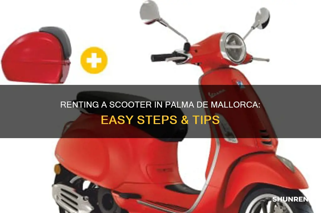 how to rent a scooter in malma d mallorca