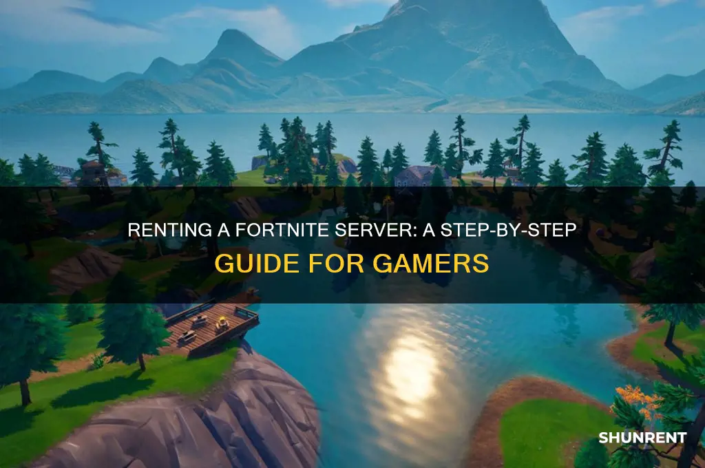 how to rent a server on fortnite