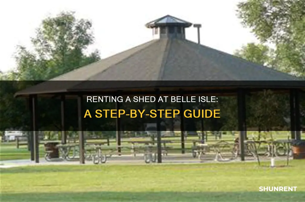 how to rent a shed at belle isle