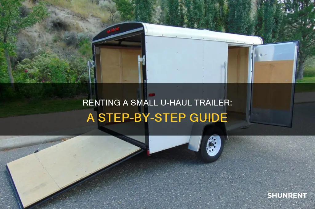 how to rent a small uhaul trailer
