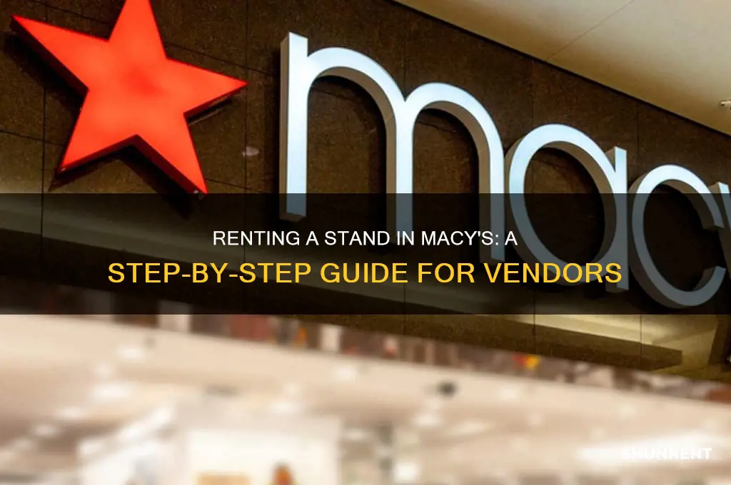 how to rent a stand in macys
