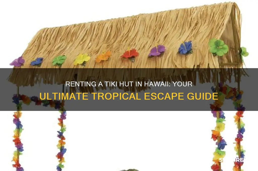 how to rent a tikki hut in hawaii