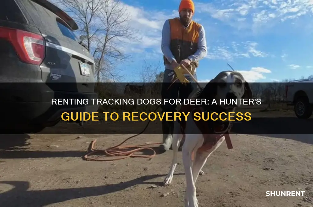 how to rent a tracking dog for deer