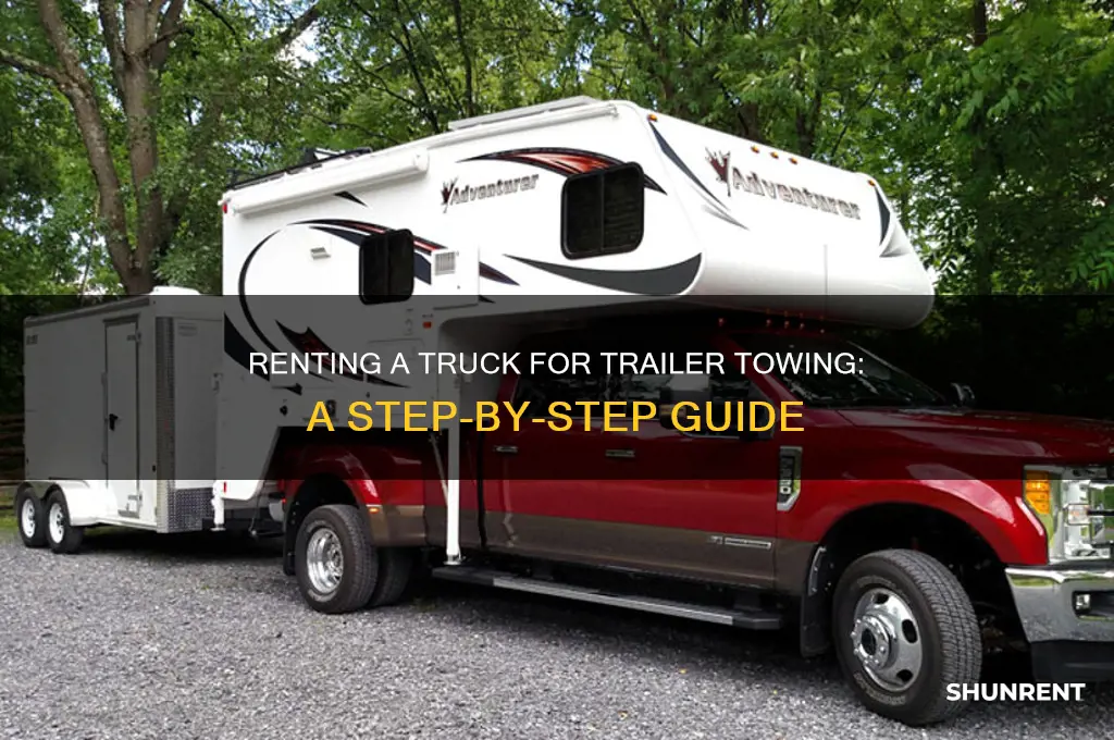 how to rent a truck to pull a trailer