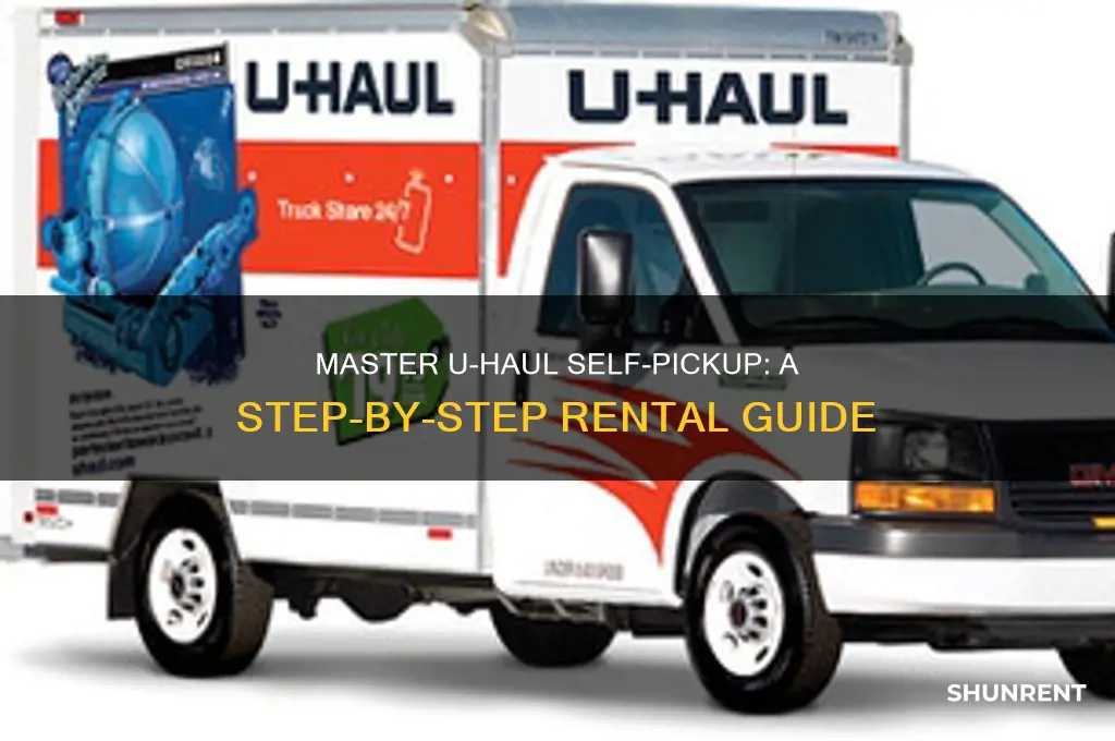 how to rent a uhaul self pickup