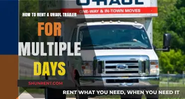 Renting a U-Haul Trailer for Multiple Days: A Step-by-Step Guide