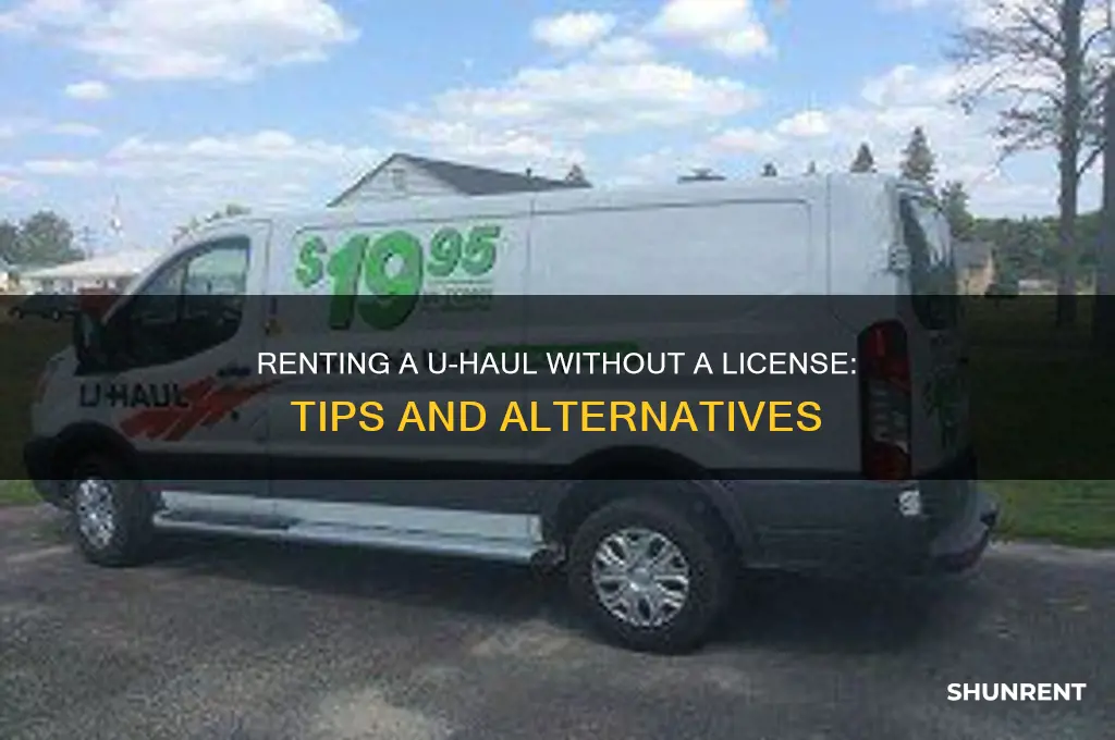 how to rent a uhaul without a license