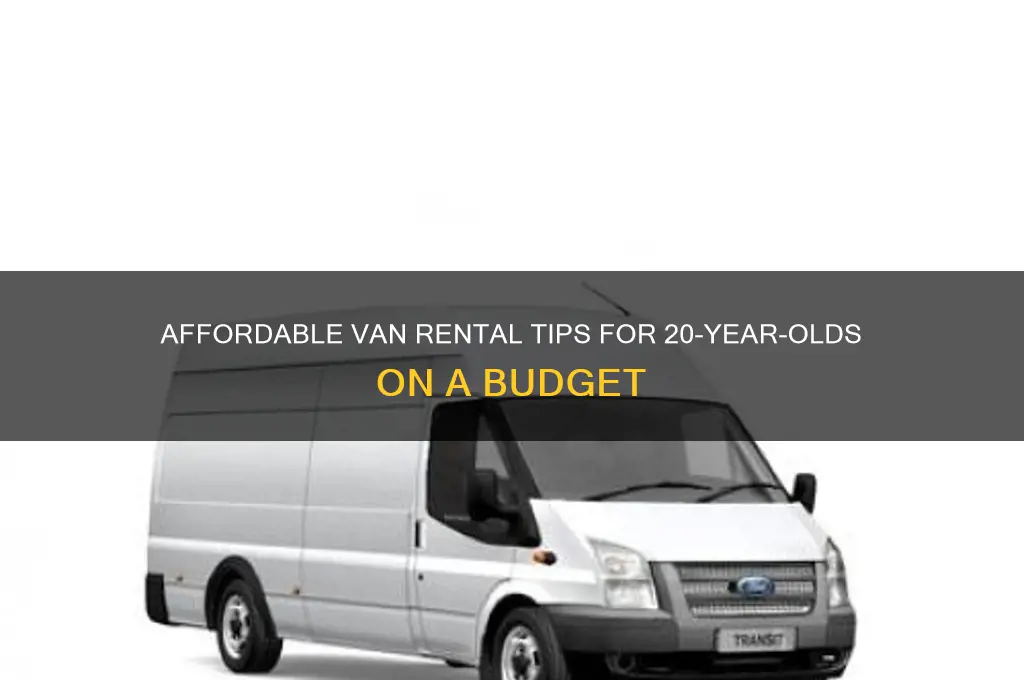 how to rent a van at age 20 for cheap