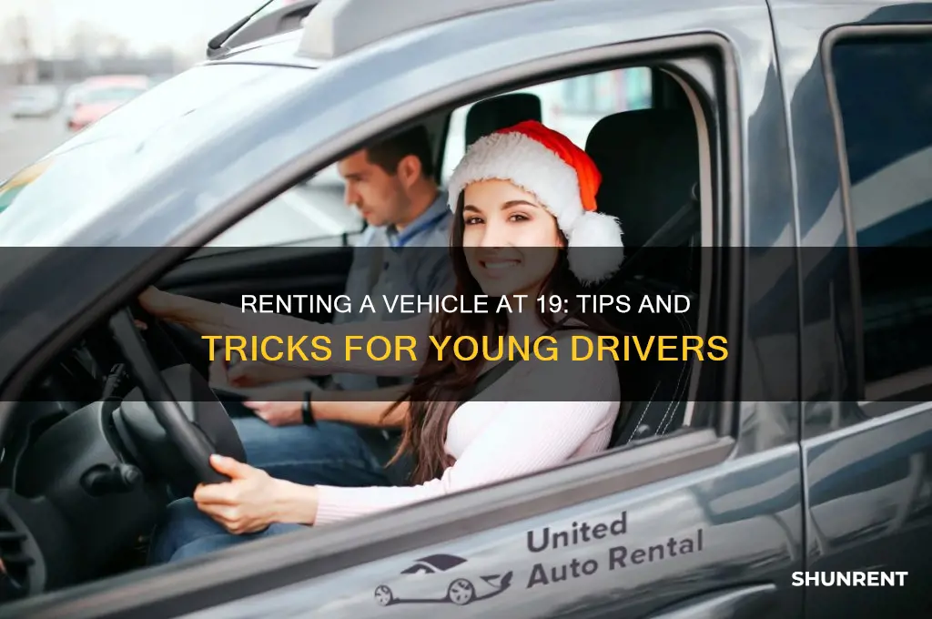 how to rent a vehicle at 19