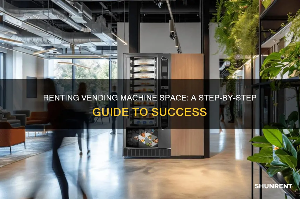 how to rent a vending machine space