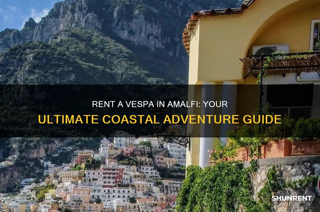 how to rent a vespa in amalfi