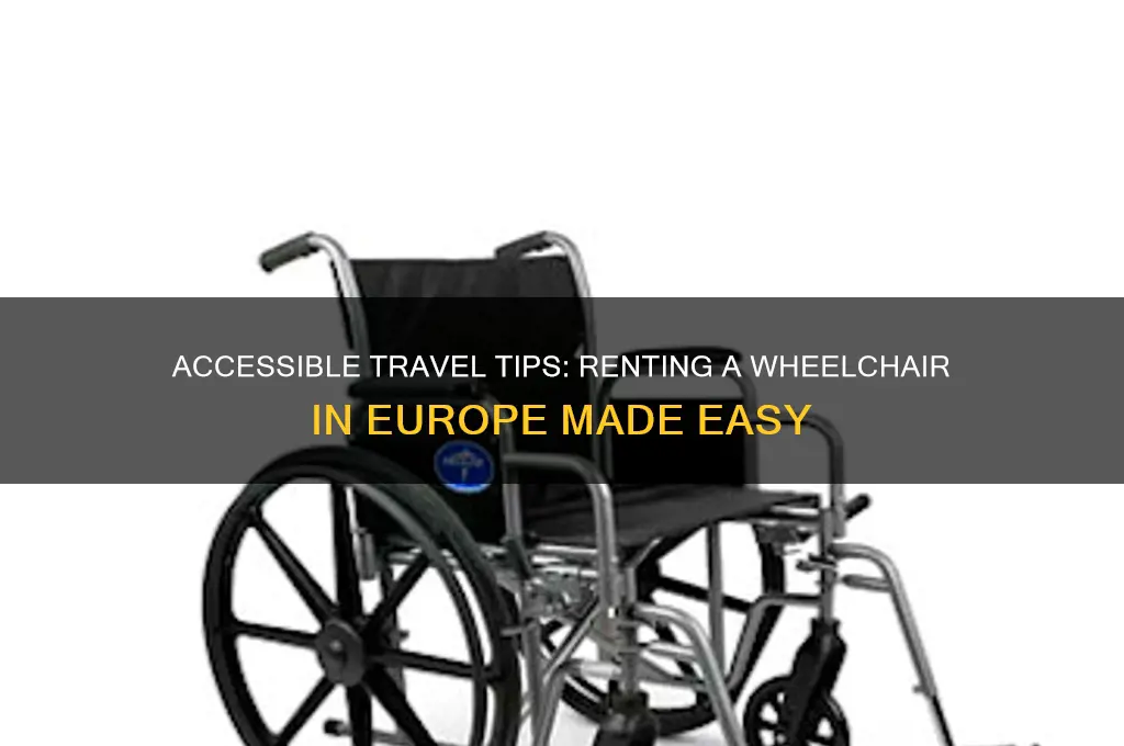 how to rent a wheelchair in europe