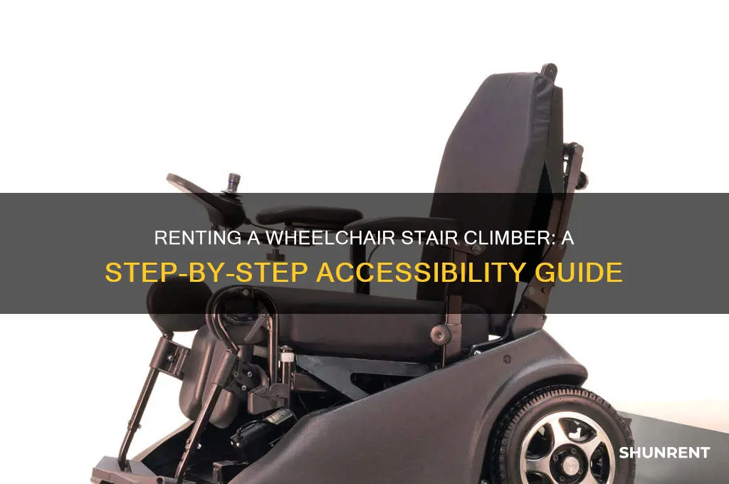 how to rent a wheelchair stair climber