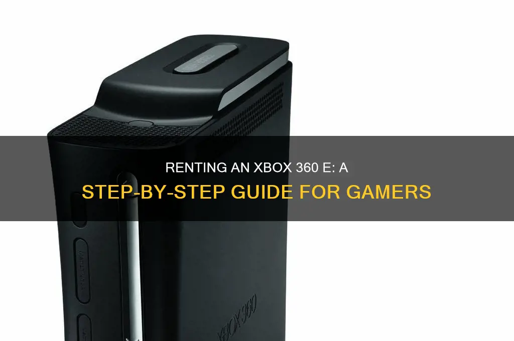 how to rent a xbox 360 e