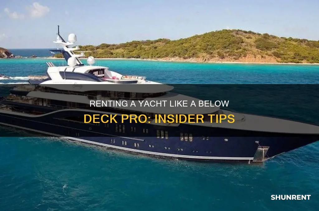 how to rent a yacht on below deck