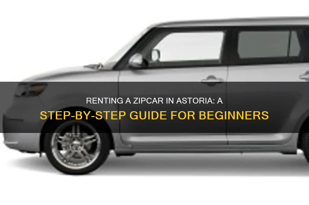 how to rent a zipcar in astoria