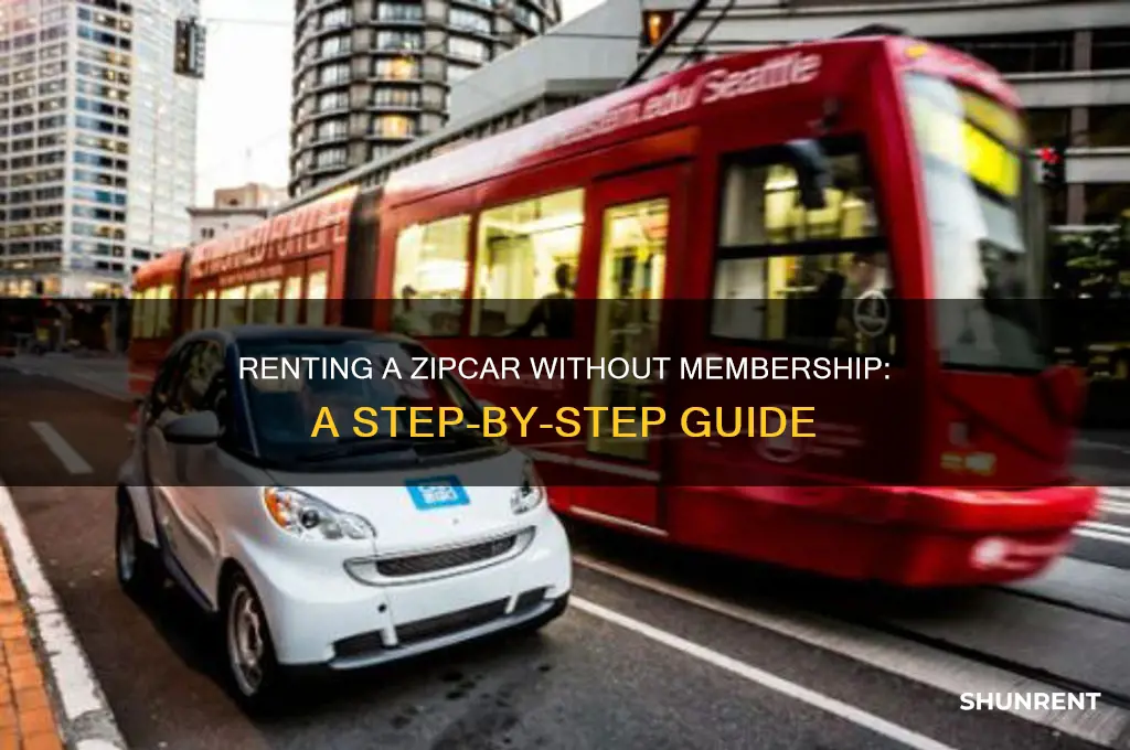 how to rent a zipcar withiout a membership
